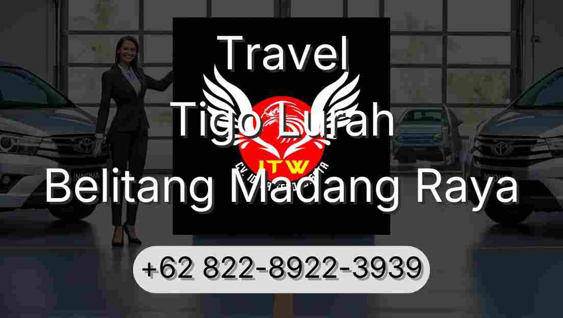 Travel Tigo Lurah Belitang Madang Raya