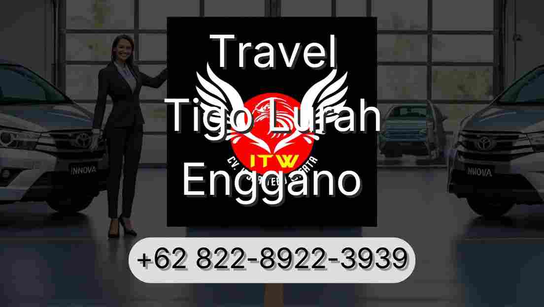 Travel Tigo Lurah Enggano