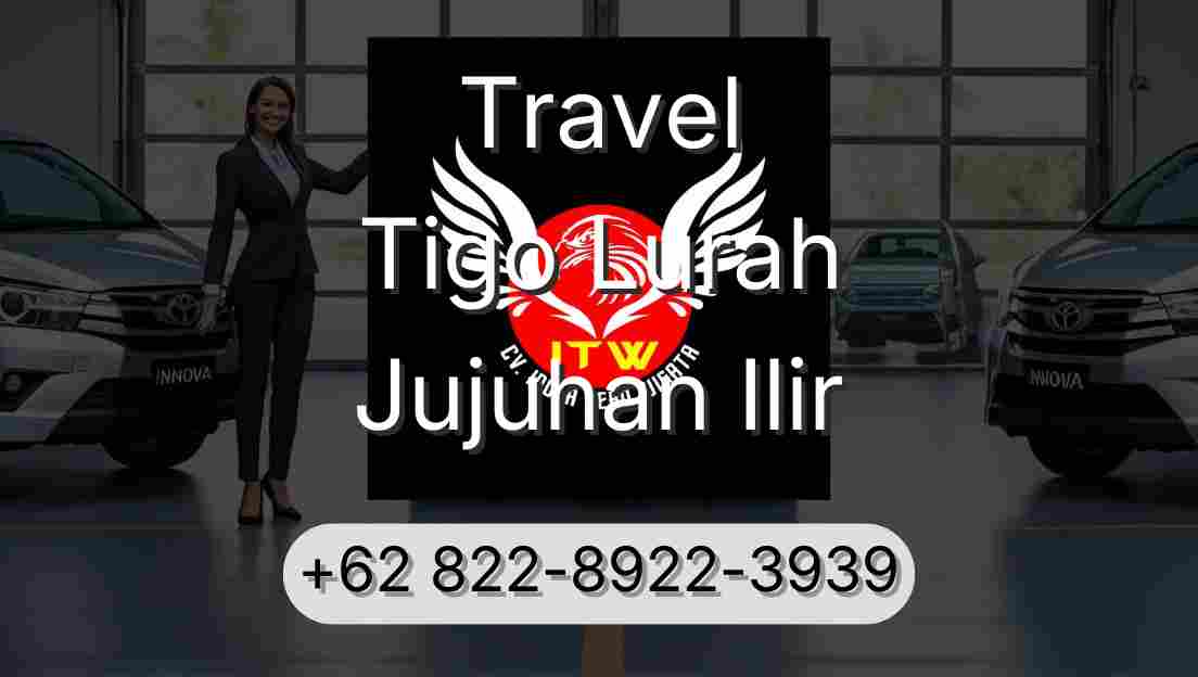 Travel Tigo Lurah Jujuhan Ilir