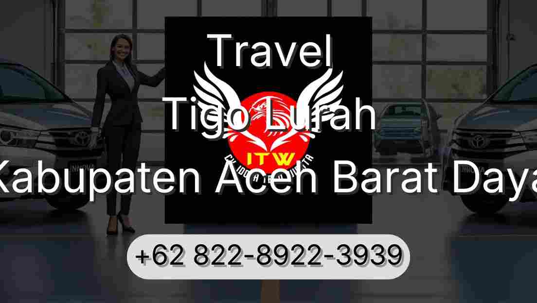 Travel Tigo Lurah Kabupaten Aceh Barat Daya