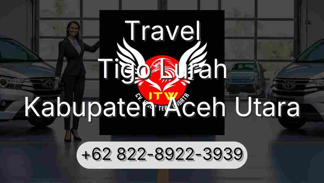 Travel Tigo Lurah Kabupaten Aceh Utara