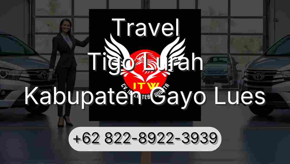 Travel Tigo Lurah Kabupaten Gayo Lues
