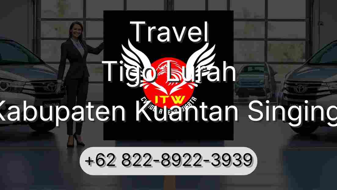 Travel Tigo Lurah Kabupaten Kuantan Singingi