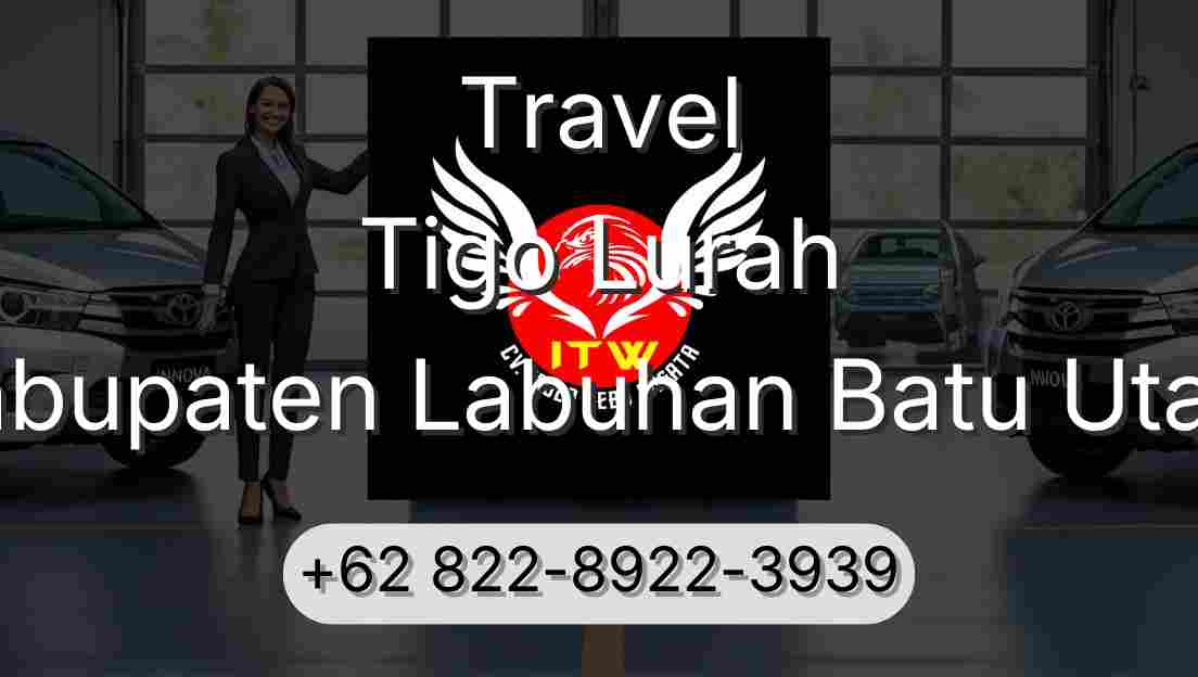Travel Tigo Lurah Kabupaten Labuhan Batu Utara
