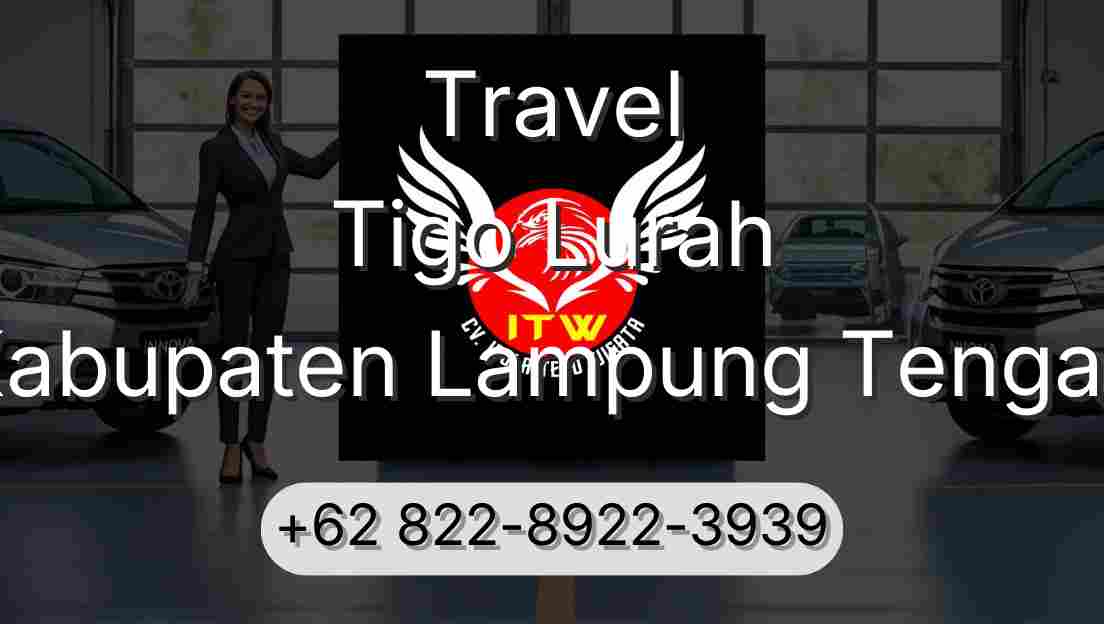 Travel Tigo Lurah Kabupaten Lampung Tengah