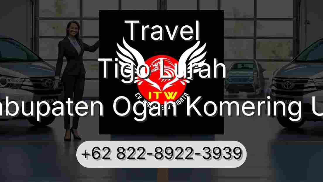 Travel Tigo Lurah Kabupaten Ogan Komering Ulu