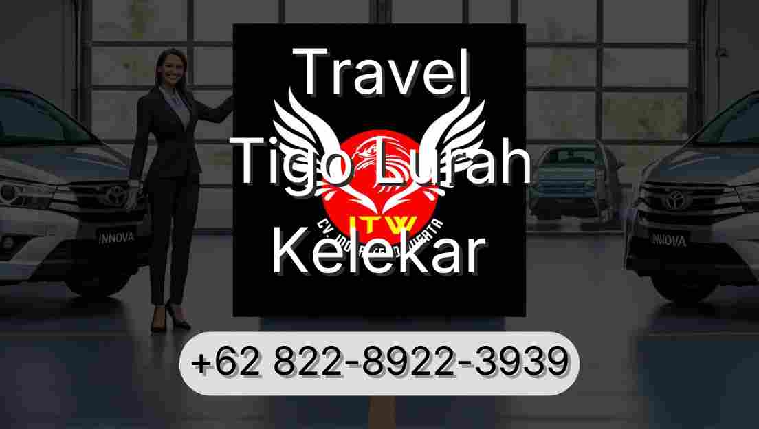 Travel Tigo Lurah Kelekar