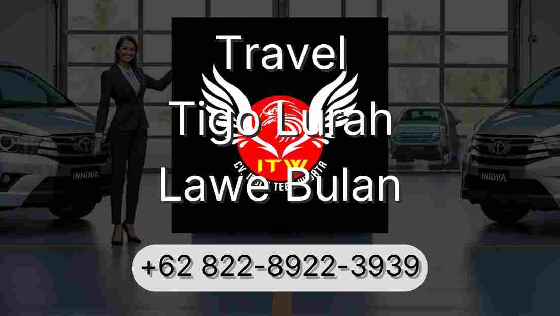 Travel Tigo Lurah Lawe Bulan