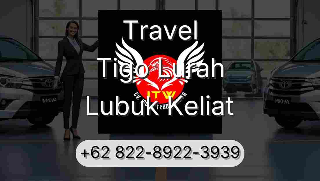 Travel Tigo Lurah Lubuk Keliat