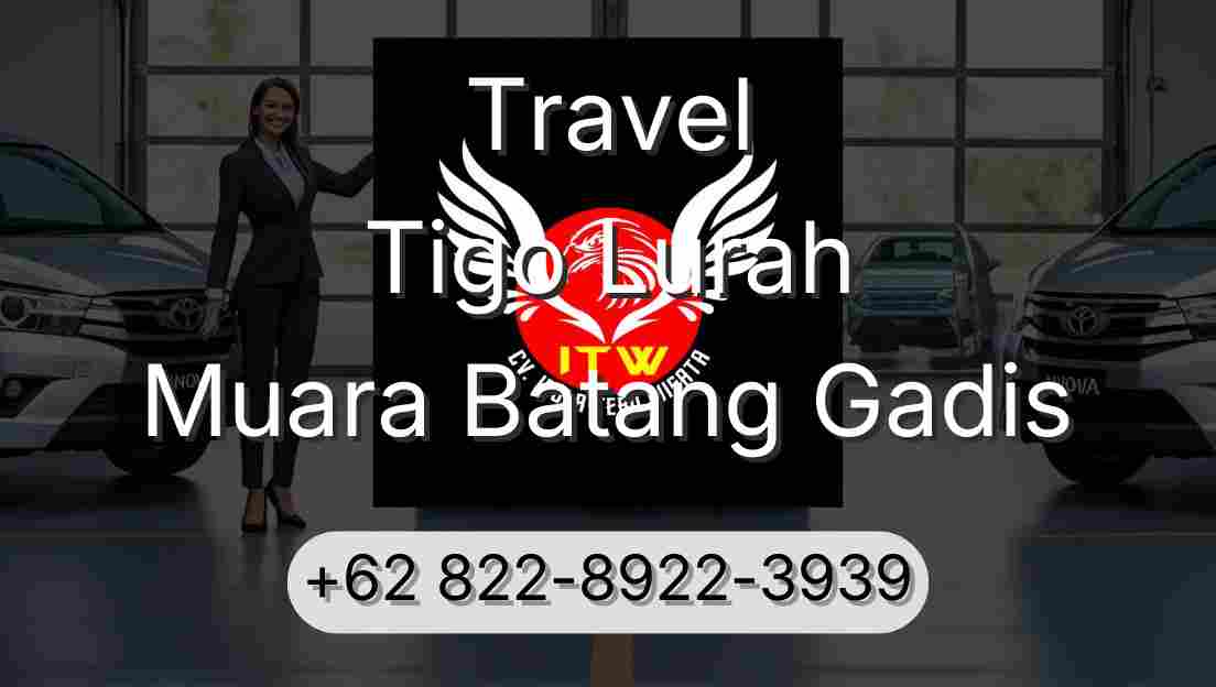 Travel Tigo Lurah Muara Batang Gadis