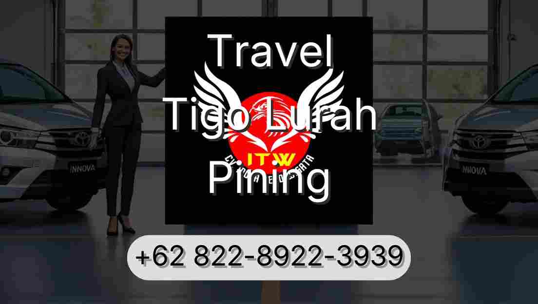 Travel Tigo Lurah Pining