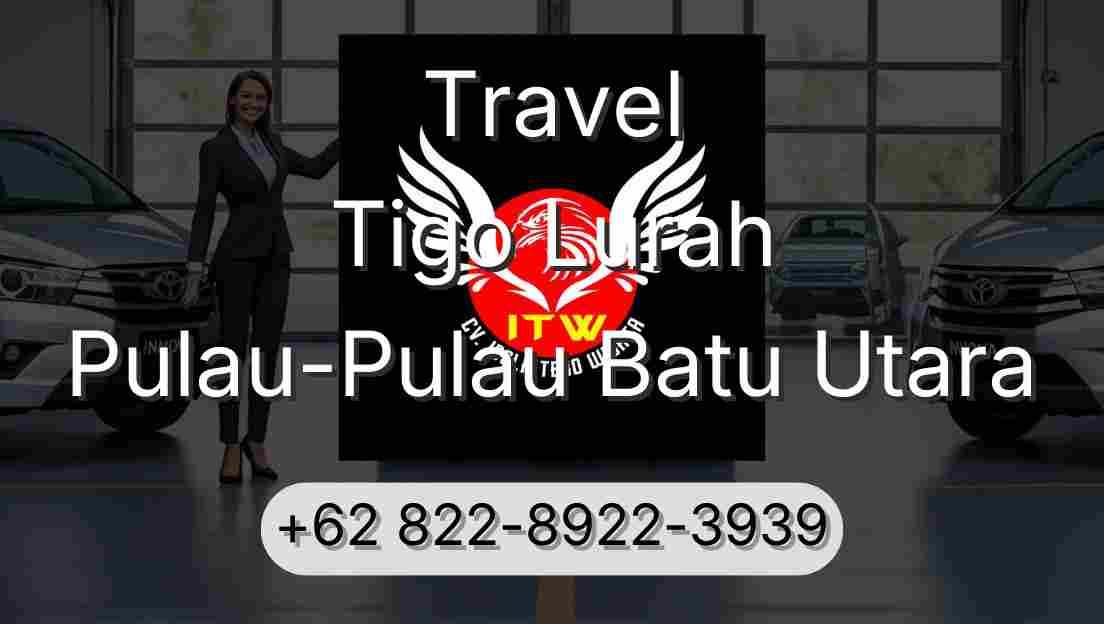 Travel Tigo Lurah Pulau-Pulau Batu Utara