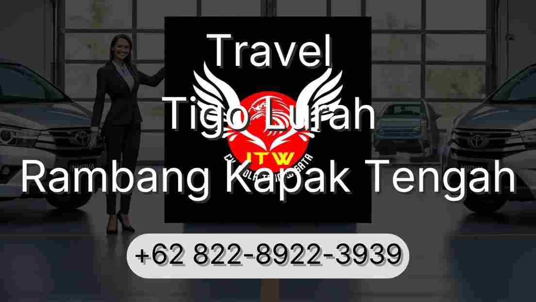 Travel Tigo Lurah Rambang Kapak Tengah