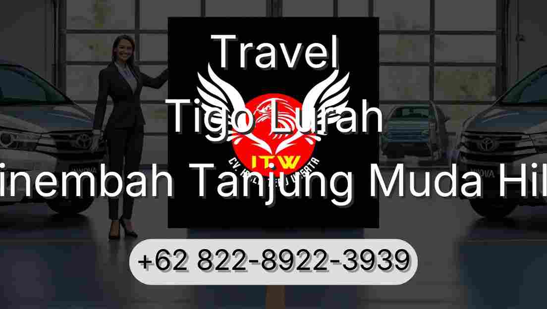 Travel Tigo Lurah Sinembah Tanjung Muda Hilir