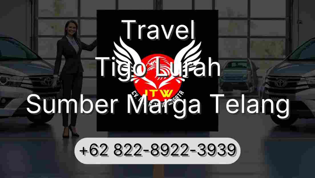 Travel Tigo Lurah Sumber Marga Telang