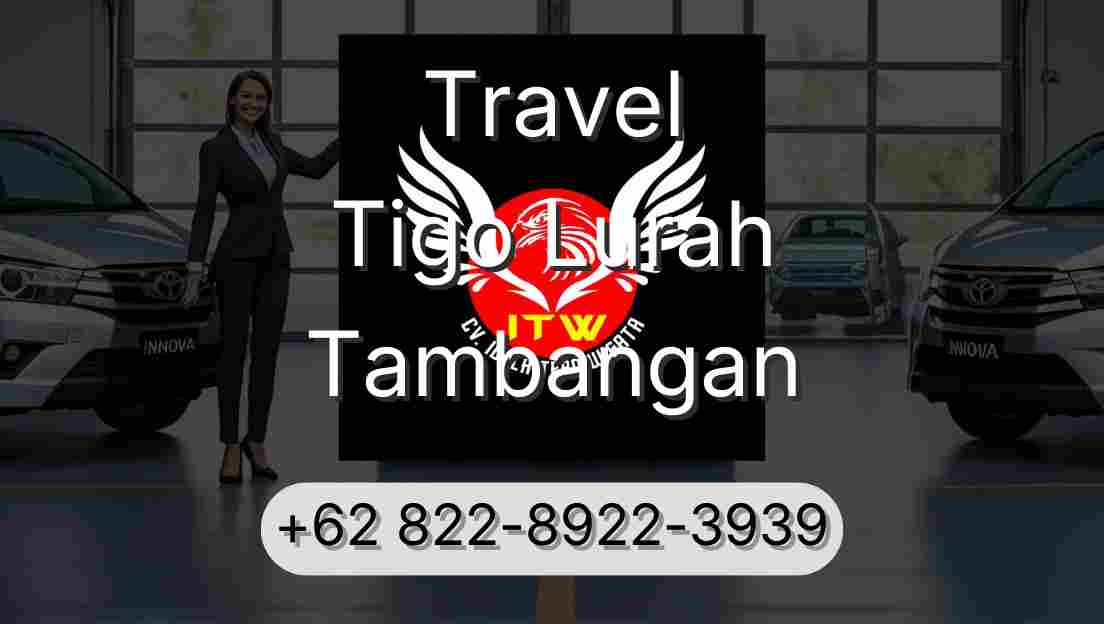 Travel Tigo Lurah Tambangan
