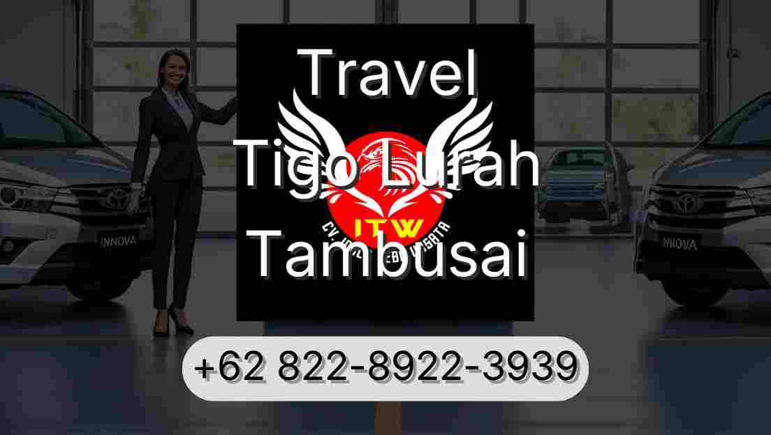 Travel Tigo Lurah Tambusai