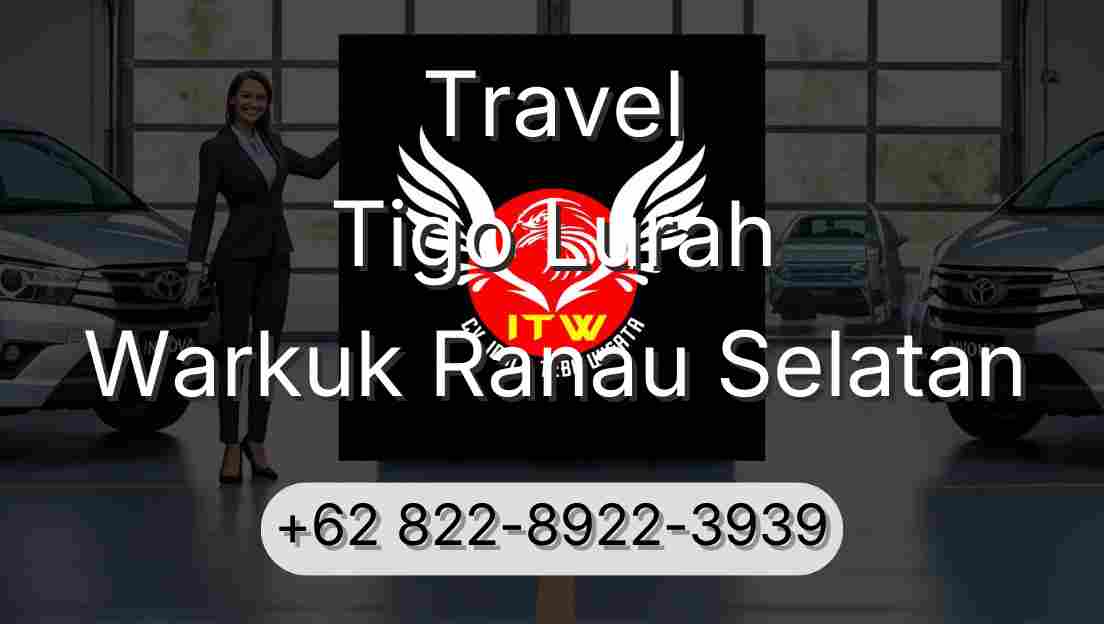 Travel Tigo Lurah Warkuk Ranau Selatan