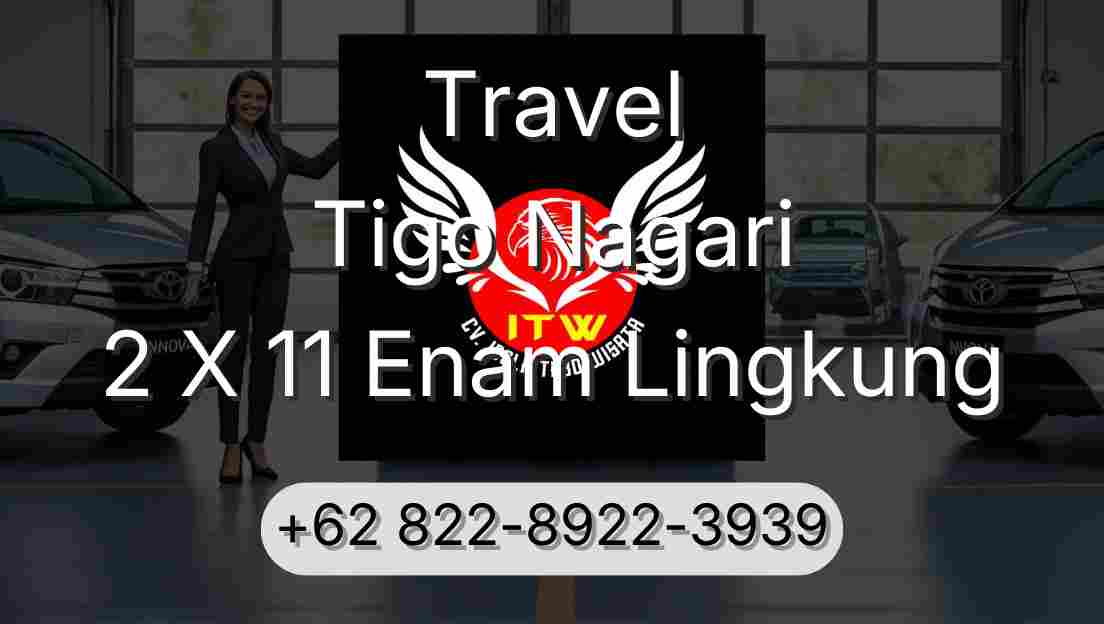 Travel Tigo Nagari 2 X 11 Enam Lingkung