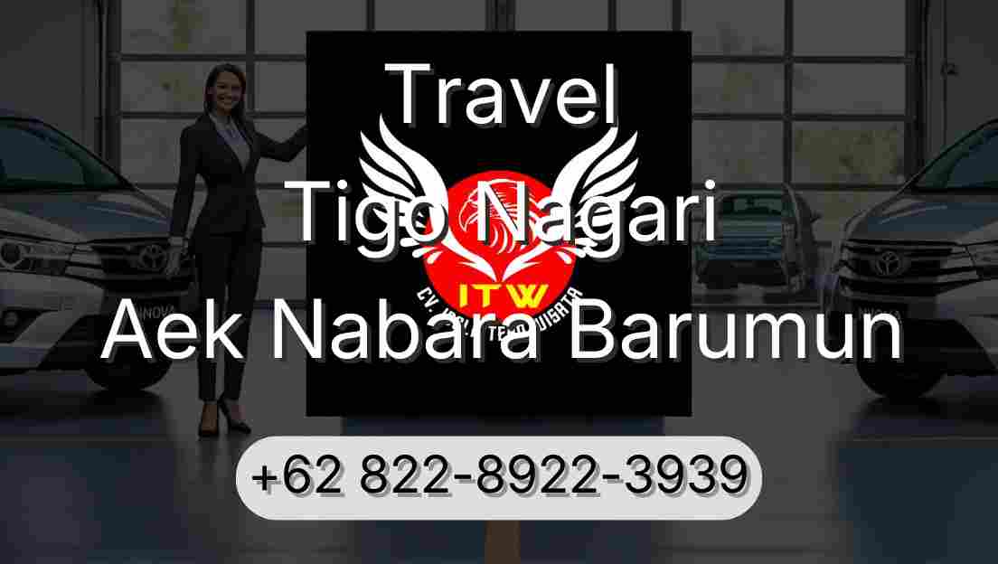 Travel Tigo Nagari Aek Nabara Barumun