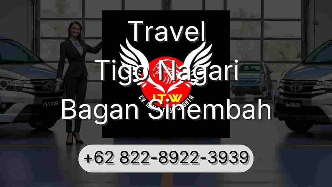 Travel Tigo Nagari Bagan Sinembah