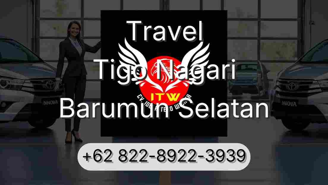 Travel Tigo Nagari Barumun Selatan