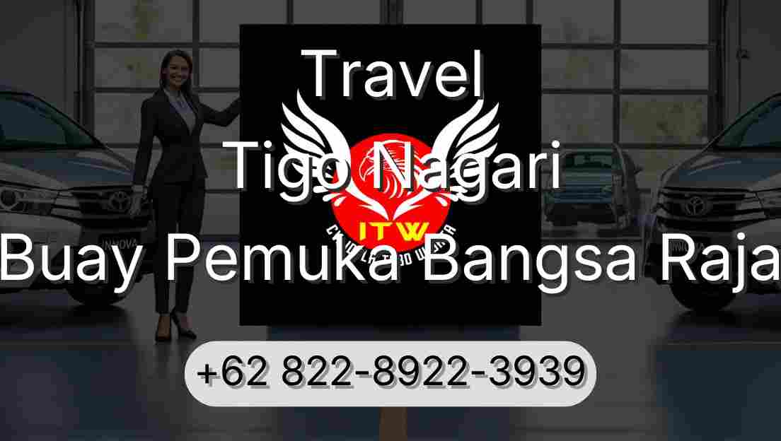 Travel Tigo Nagari Buay Pemuka Bangsa Raja