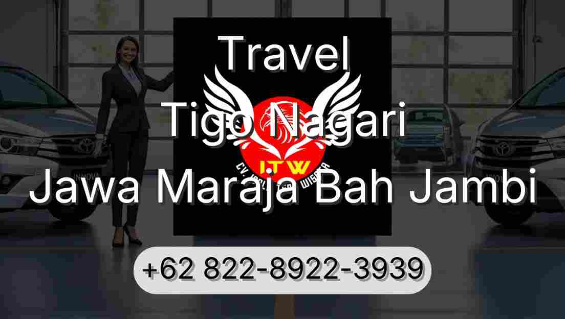 Travel Tigo Nagari Jawa Maraja Bah Jambi