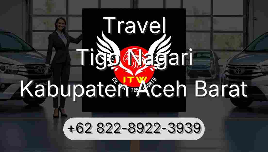 Travel Tigo Nagari Kabupaten Aceh Barat