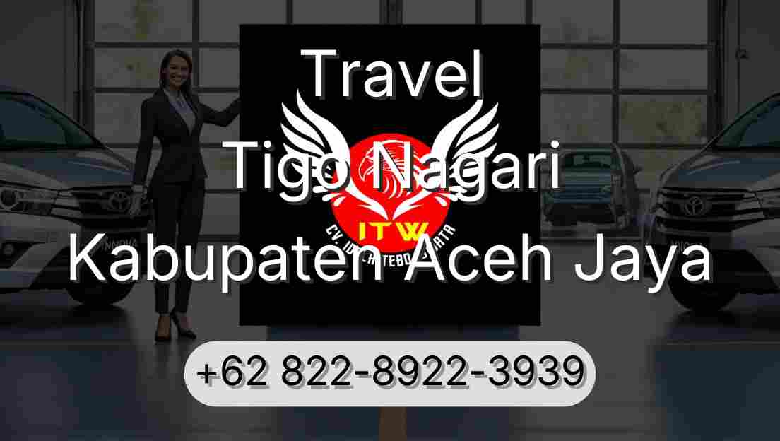 Travel Tigo Nagari Kabupaten Aceh Jaya