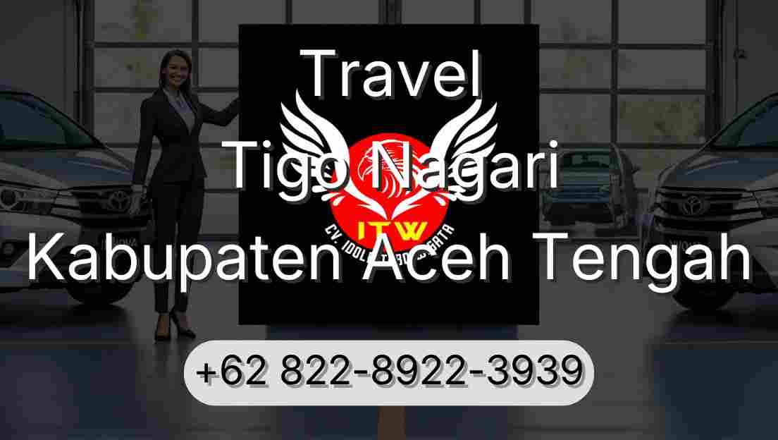 Travel Tigo Nagari Kabupaten Aceh Tengah
