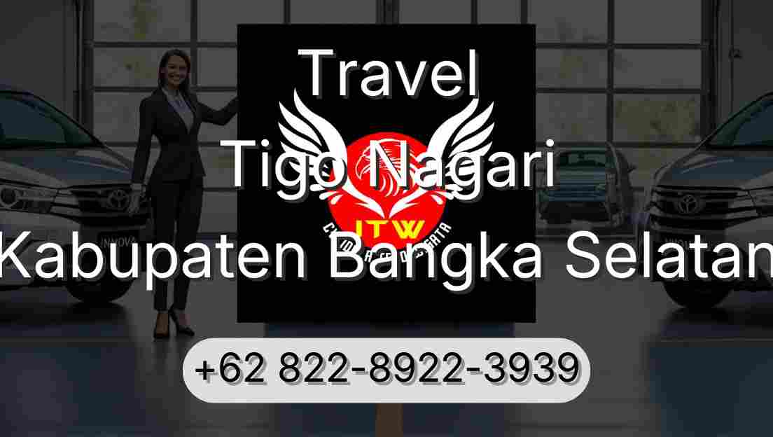 Travel Tigo Nagari Kabupaten Bangka Selatan