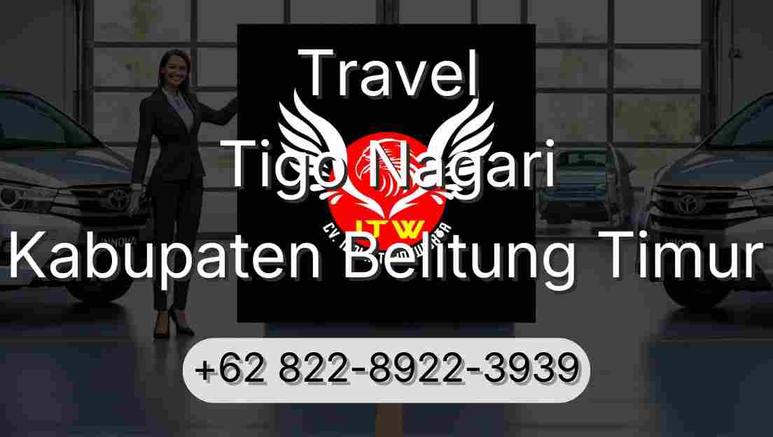 Travel Tigo Nagari Kabupaten Belitung Timur