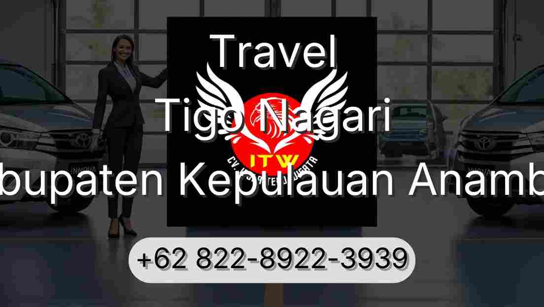 Travel Tigo Nagari Kabupaten Kepulauan Anambas