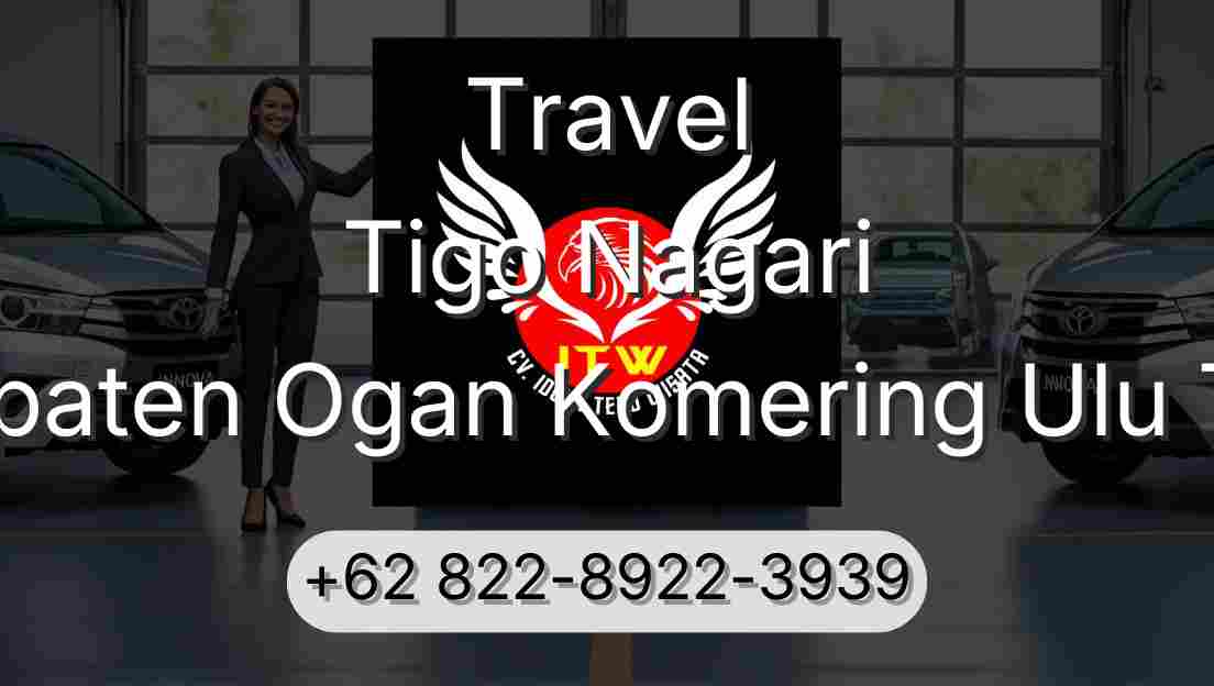 Travel Tigo Nagari Kabupaten Ogan Komering Ulu Timur