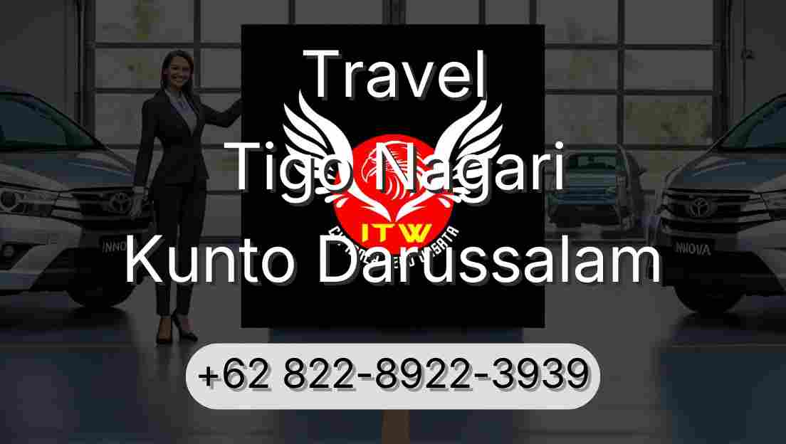 Travel Tigo Nagari Kunto Darussalam