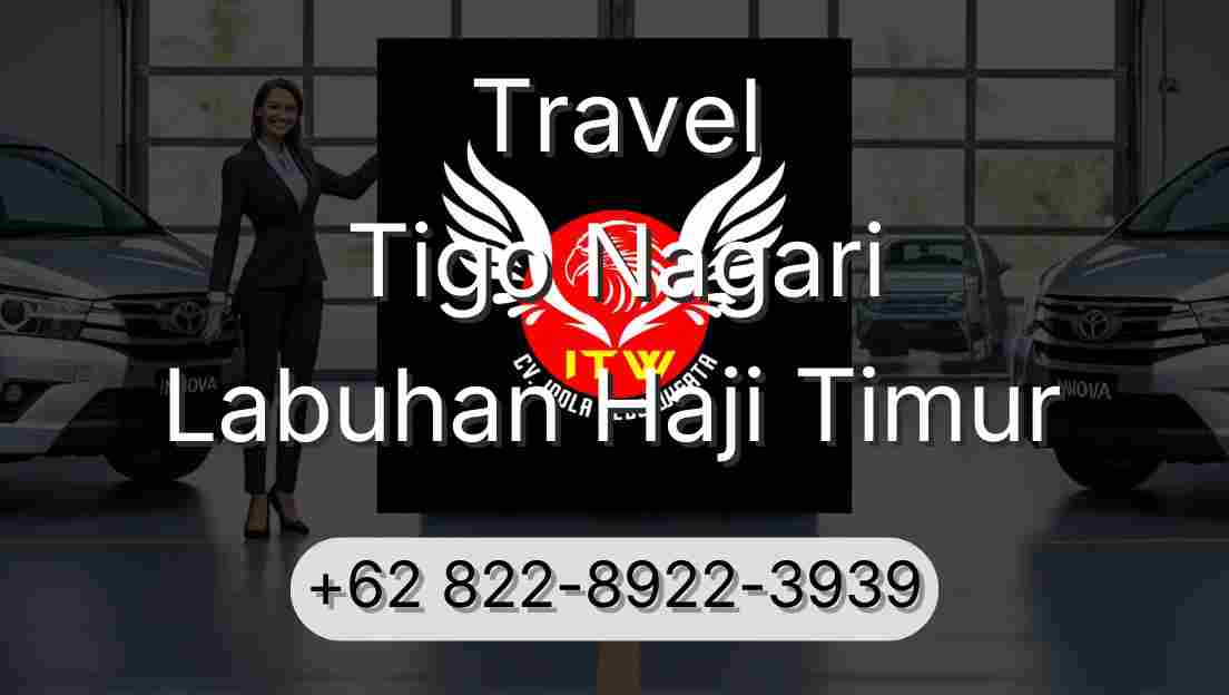 Travel Tigo Nagari Labuhan Haji Timur