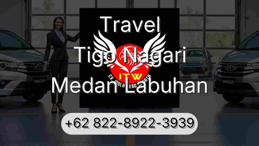 Travel Tigo Nagari Medan Labuhan