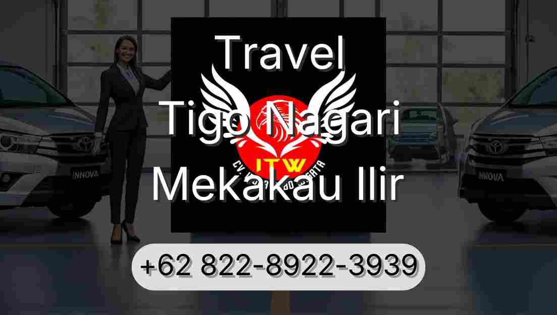 Travel Tigo Nagari Mekakau Ilir