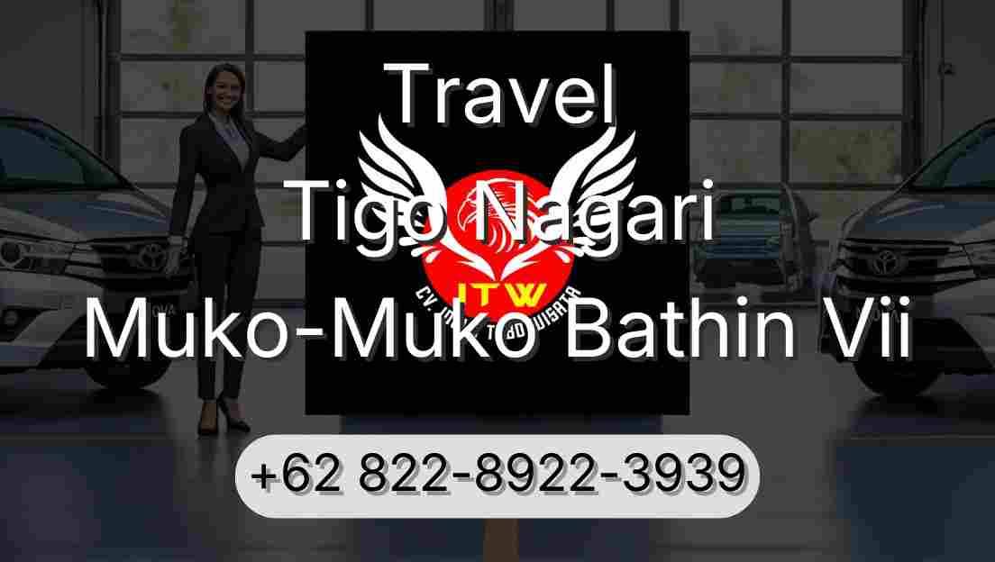 Travel Tigo Nagari Muko-Muko Bathin Vii