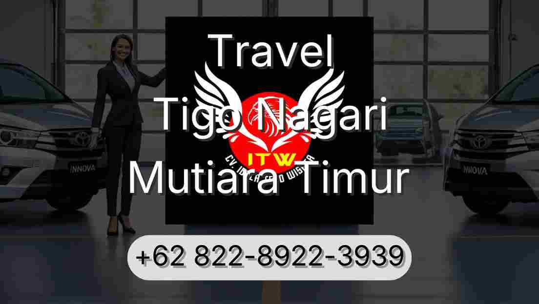 Travel Tigo Nagari Mutiara Timur
