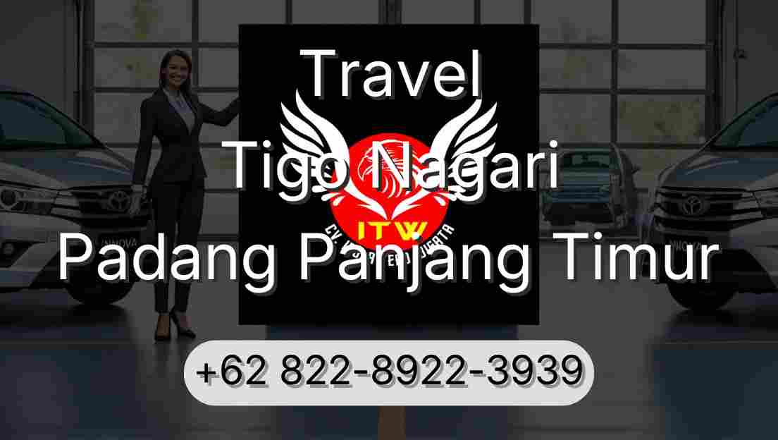 Travel Tigo Nagari Padang Panjang Timur