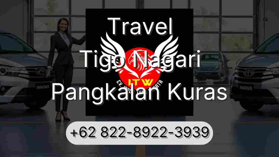 Travel Tigo Nagari Pangkalan Kuras