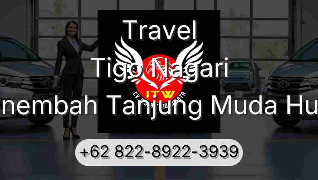 Travel Tigo Nagari Sinembah Tanjung Muda Hulu