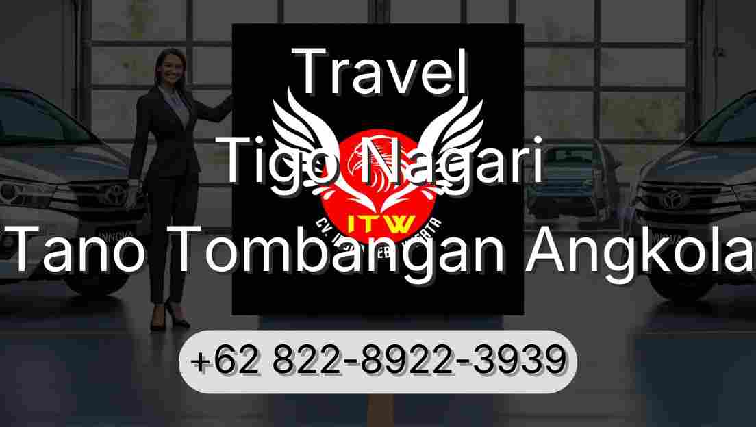 Travel Tigo Nagari Tano Tombangan Angkola