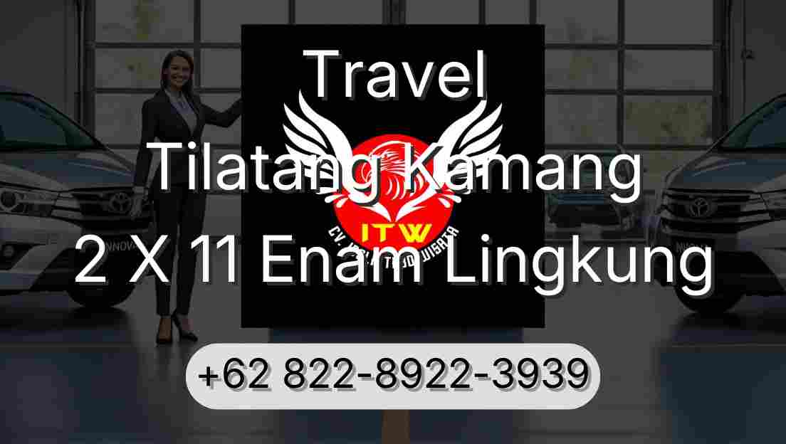 Travel Tilatang Kamang 2 X 11 Enam Lingkung