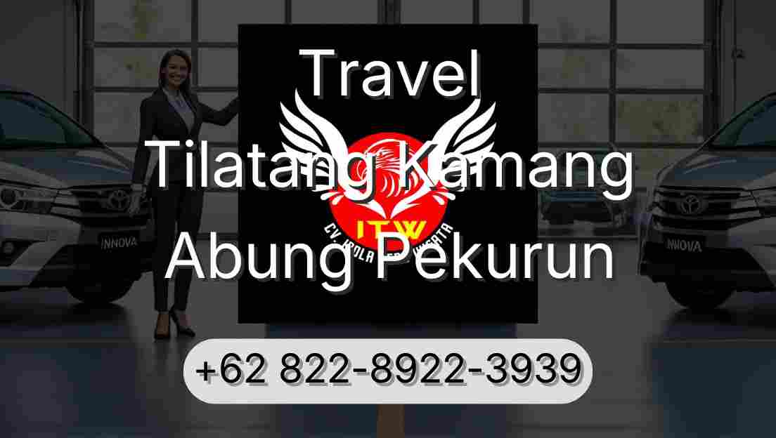 Travel Tilatang Kamang Abung Pekurun