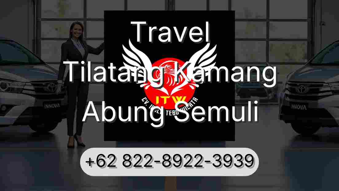 Travel Tilatang Kamang Abung Semuli