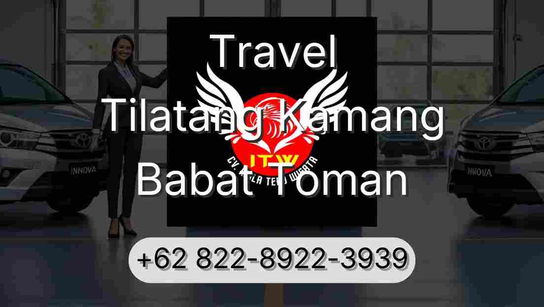 Travel Tilatang Kamang Babat Toman
