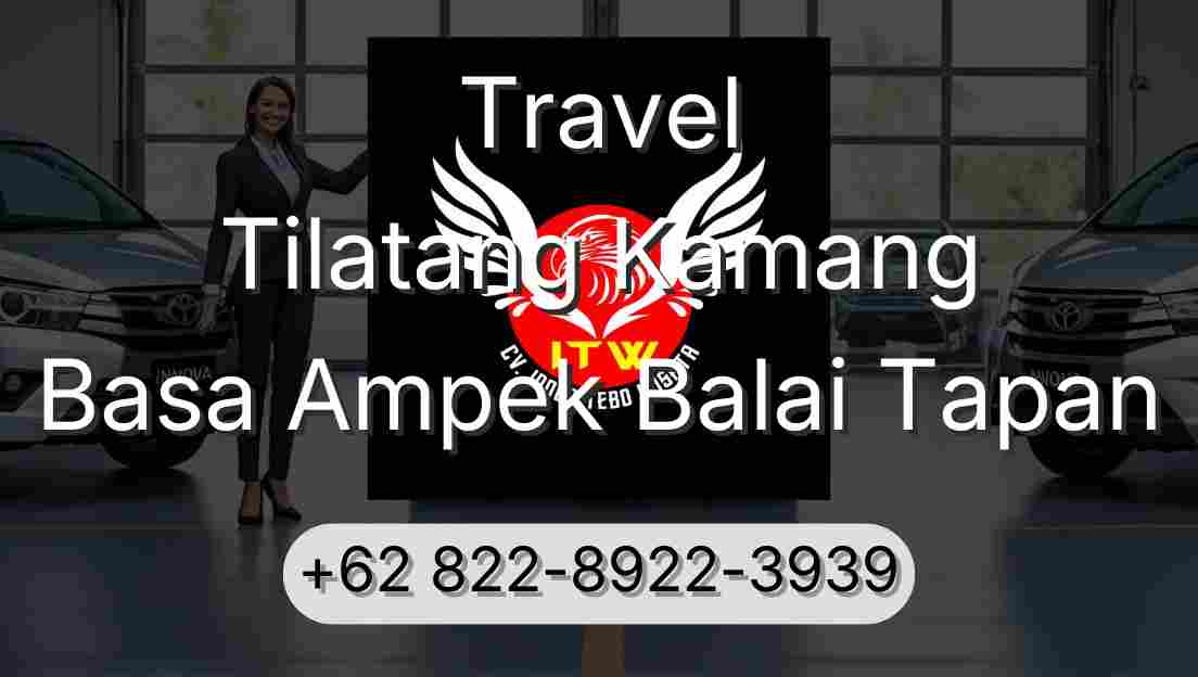 Travel Tilatang Kamang Basa Ampek Balai Tapan